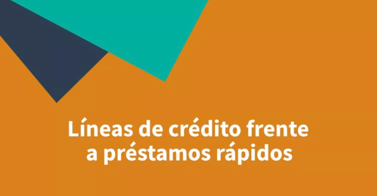 Líneas de crédito frente a préstamos rápidos