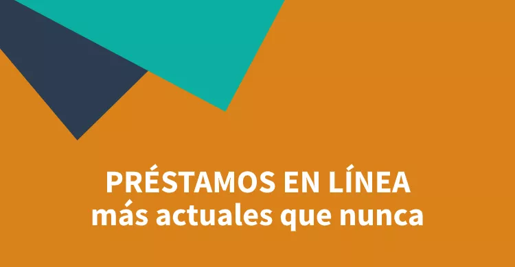 Préstamos en línea – más actuales que nunca