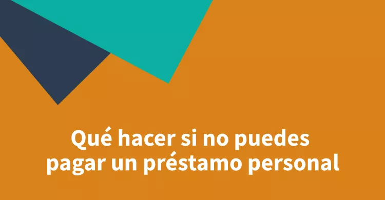 Qué hacer si no puedes pagar un préstamo personal